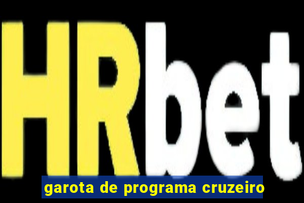 garota de programa cruzeiro